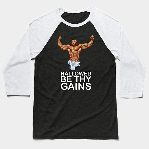 Hallowed be thy gains - Swole Jesus - Jesus is your homie so remember to pray to become swole af! - Dark Baseball T-Shirt by Crazy Collective